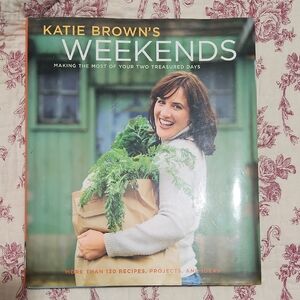 Katie Brown's Weekends Book